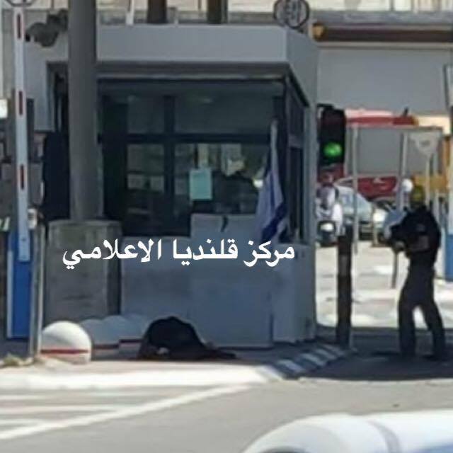 إطلاق النار على فتاة قرب حاجز قلنديا بزعم تنفيذها عملية طعن عملية طعن